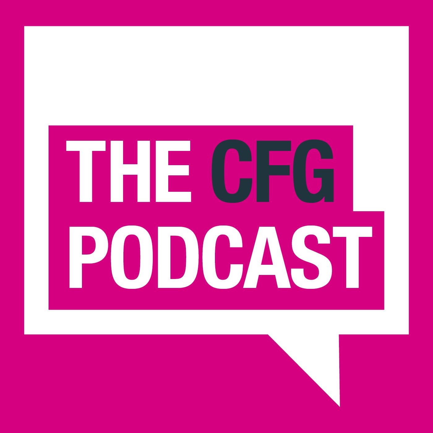 The CFG Podcast