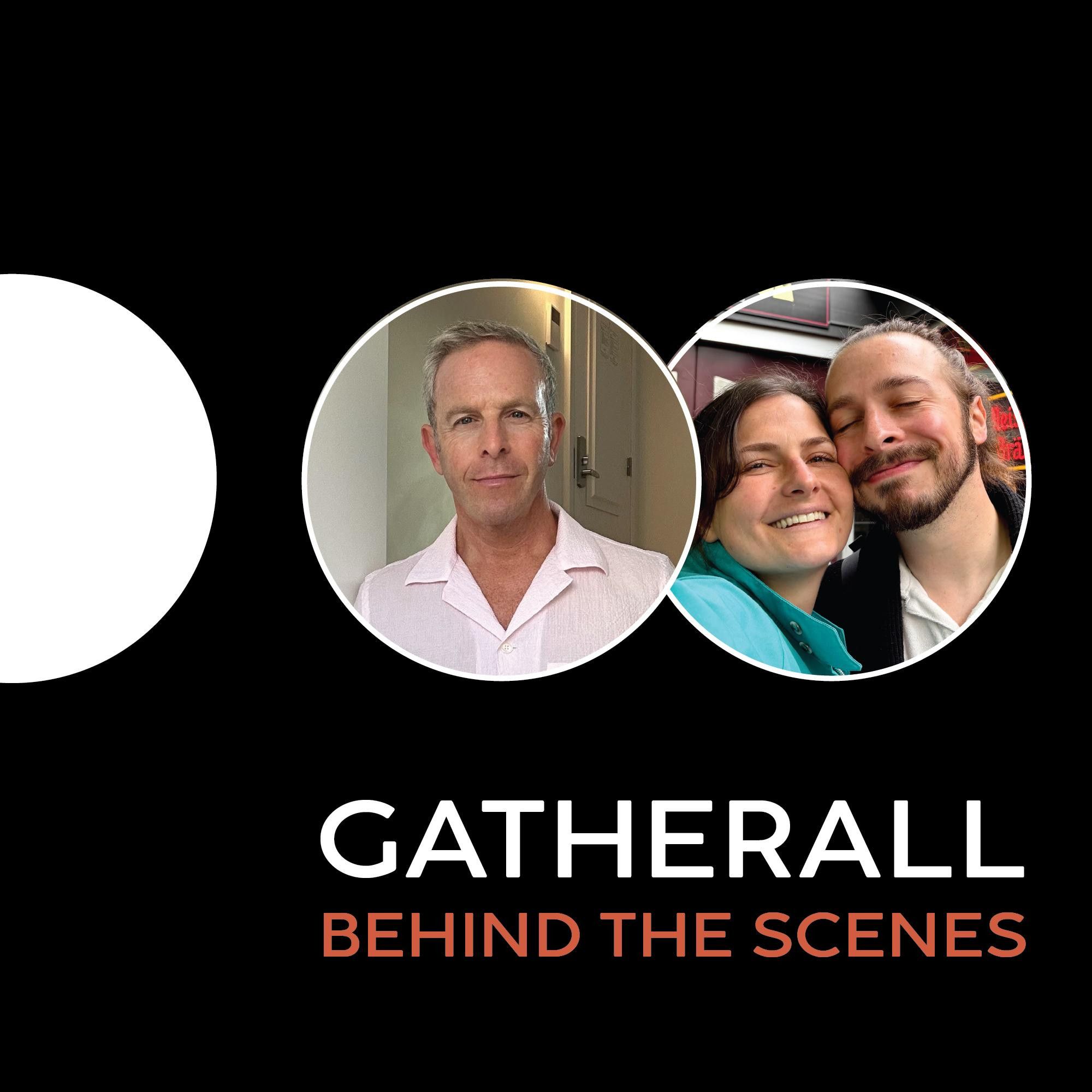 S3 Ep51: Gatherall: Behind The Scenes w/ David Zaritsky