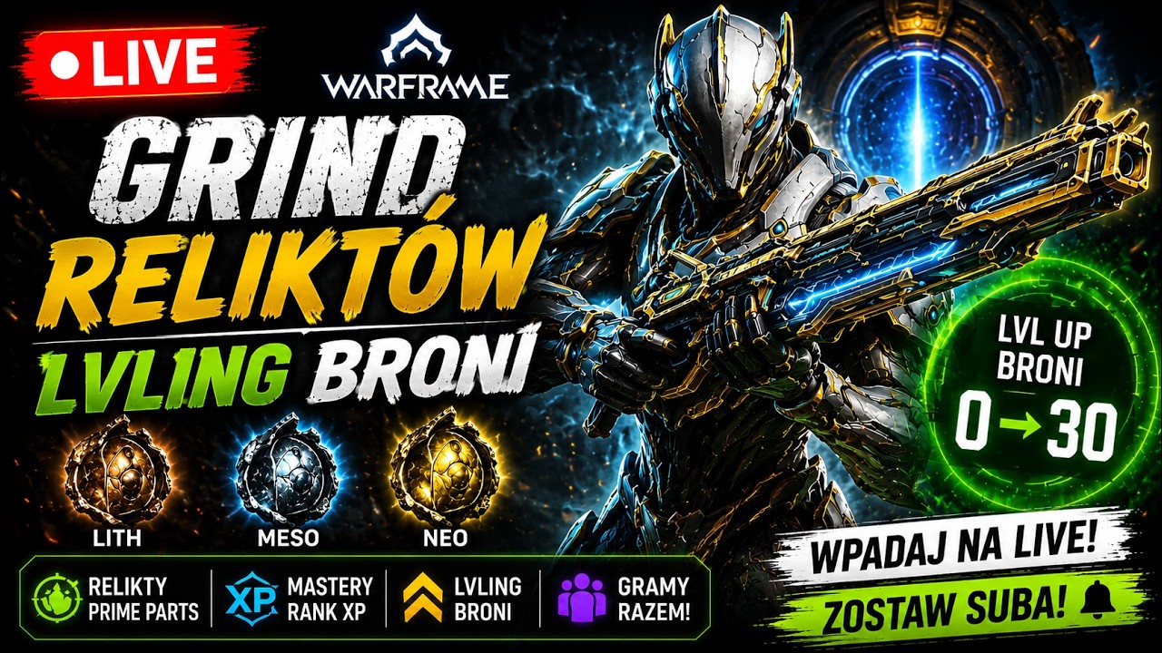 🔴 WARFRAME PL LIVE | Grind Reliktów, Lvling Broni i Farma Prime Parts! 🚀