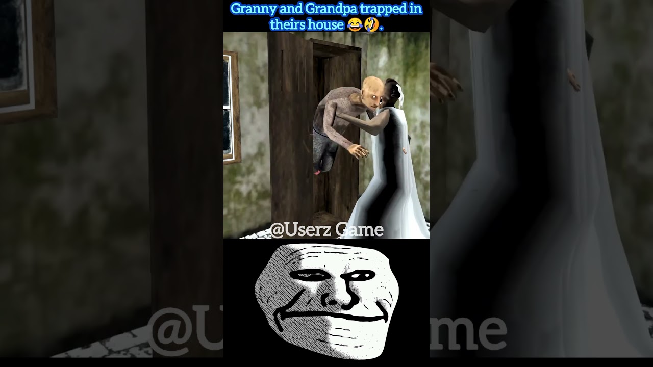 Granny and Grandpa trapped😱💥 #granny #trollface #funny #shorts