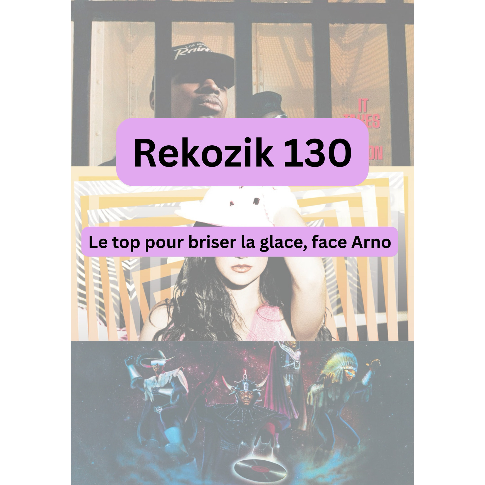 Episode 130 - Le top pour briser la glace (Incendiary, Public Enemy. Dj Haram, Britney Spears, Ella Fitzgerald & Louis Armstrong, Planet Rock)